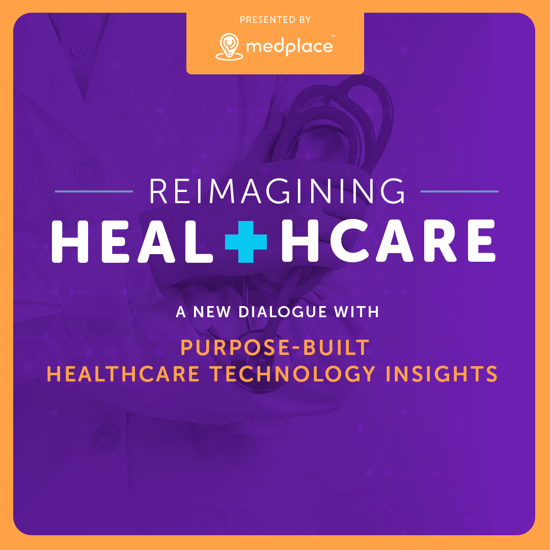 Purpose-Built Healthcare Technology Insights